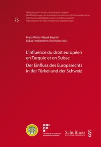 Vorderes Coverbild L'influence du droit européen en Turquie et en Suisse / Der Einfluss des Europarechts in der Türkei und der Schweiz