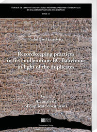 Vorderes Coverbild Recordkeeping practices in first millennium BC Babylonia in light of the duplicates.