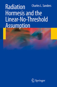 Vorderes Coverbild Radiation Hormesis and the Linear-No-Threshold Assumption