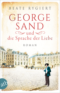 Vorderes Coverbild George Sand und die Sprache der Liebe