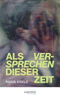Vorderes Coverbild Als Versprechen dieser Zeit