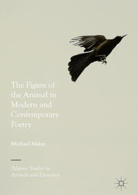 Vorderes Coverbild The Figure of the Animal in Modern and Contemporary Poetry