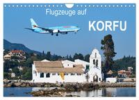 Vorderes Coverbild Flugzeuge auf Korfu (Wandkalender 2025 DIN A4 quer), CALVENDO Monatskalender