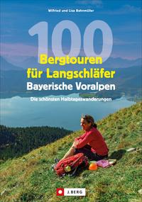 Vorderes Coverbild 100 Bergtouren für Langschläfer Bayerische Voralpen