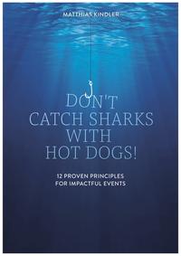Vorderes Coverbild Don't Catch Sharks with Hot Dogs!