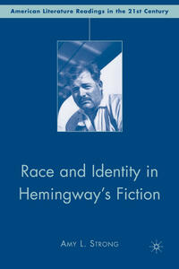 Vorderes Coverbild Race and Identity in Hemingway's Fiction