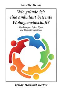 Vorderes Coverbild Wie gründe ich eine ambulant betreute Wohngemeinschaft?