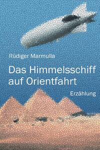 Vorderes Coverbild Das Himmelsschiff auf Orientfahrt