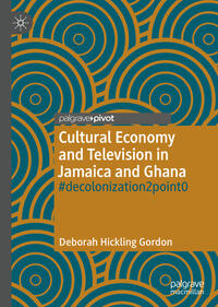 Vorderes Coverbild Cultural Economy and Television in Jamaica and Ghana