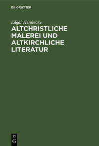 Vorderes Coverbild Altchristliche Malerei und altkirchliche Literatur