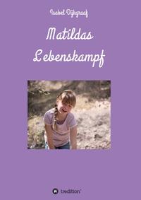 Vorderes Coverbild Matildas Lebenskampf