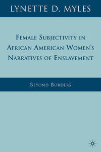 Vorderes Coverbild Female Subjectivity in African American Women's Narratives of Enslavement