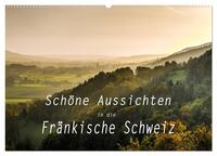 Vorderes Coverbild Schöne Aussichten in die Fränkische Schweiz (Wandkalender 2026 DIN A2 quer), CALVENDO Monatskalender