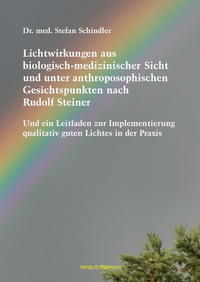 Vorderes Coverbild Lichtwirkungen aus biologisch-medizinischer Sicht und unter anthroposophischen Gesichtspunkten nach Rudolf Steiner