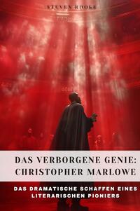 Vorderes Coverbild Das verborgene Genie: Christopher Marlowe