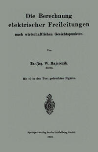Vorderes Coverbild Die Berechnung elektrischer Freileitungen nach wirtschaftlichen Gesichtspunkten