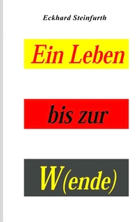 Vorderes Coverbild Ein Leben bis zur W(ende)