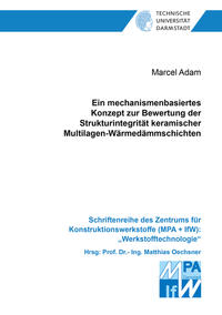 Vorderes Coverbild Ein mechanismenbasiertes Konzept zur Bewertung der Strukturintegrität keramischer Multilagen-Wärmedämmschichten