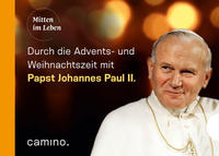 Vorderes Coverbild Die Advents- und Weihnachtszeit mit Papst Johannes Paul II.