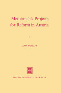 Vorderes Coverbild Metternich’s Projects for Reform in Austria