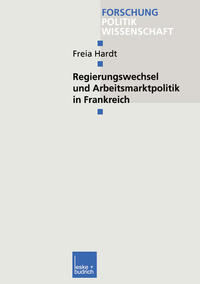 Vorderes Coverbild Regierungswechsel und Arbeitsmarktpolitik in Frankreich