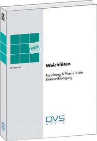 Vorderes Coverbild Weichlöten Forschung & Praxis für die Elektronikfertigung Tagung am 10.02.09 in Hanau