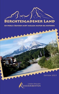 Vorderes Coverbild Berchtesgadener Land - en perle i Bayern midt mellem natur og historie