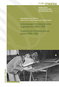 Vorderes Coverbild Lebenswege fremdplatzierter Jugendlicher 1950–1985 / Trajectoires d’adolescent·es placés 1950–1985