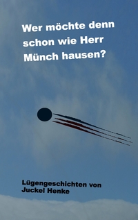 Vorderes Coverbild Wer möchte denn schon wie Herr Münch hausen?