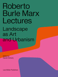 Vorderes Coverbild Roberto Burle Marx Lectures