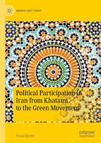 Vorderes Coverbild Political Participation in Iran from Khatami to the Green Movement