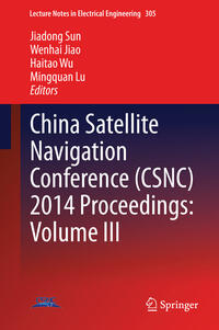 Vorderes Coverbild China Satellite Navigation Conference (CSNC) 2014 Proceedings: Volume III