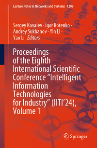 Vorderes Coverbild Proceedings of the Eighth International Scientific Conference “Intelligent Information Technologies for Industry” (IITI’24), Volume 1