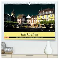 Vorderes Coverbild Euskirchen - Ein Trip durch die Kreisstadt am Rande der Eifel (hochwertiger Premium Wandkalender 2025 DIN A2 quer), Kunstdruck in Hochglanz