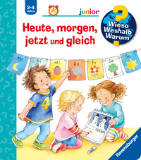 Vorderes Coverbild Wieso? Weshalb? Warum? junior, Band 56 - Heute, morgen, jetzt und gleich