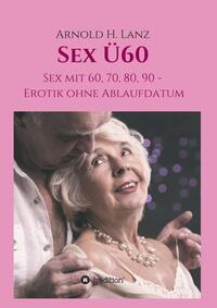 Vorderes Coverbild Sex Ü60