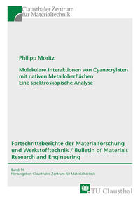 Vorderes Coverbild Molekulare Interaktionen von Cyanacrylaten mit nativen Metalloberflächen: Eine spektroskopische Analyse