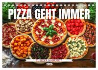 Vorderes Coverbild Pizza geht immer - Zu jeder Jahreszeit (Tischkalender 2026 DIN A5 quer), CALVENDO Monatskalender