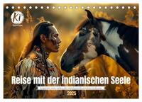 Vorderes Coverbild Reise mit der indianischen Seele (Tischkalender 2025 DIN A5 quer), CALVENDO Monatskalender