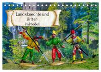 Vorderes Coverbild Landsknechte und Ritter im Modell (Tischkalender 2025 DIN A5 quer), CALVENDO Monatskalender