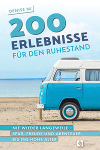 Vorderes Coverbild 200 Erlebnisse für den Ruhestand