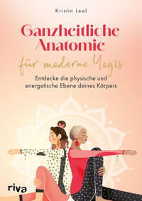 Vorderes Coverbild Ganzheitliche Anatomie für moderne Yogis