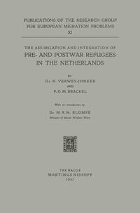 Vorderes Coverbild The Assimilation and Integration of Pre- and Postwar Refugees in the Netherlands