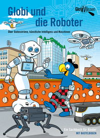 Vorderes Coverbild Globi und die Roboter