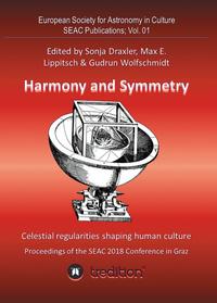 Vorderes Coverbild Harmony and Symmetry. Celestial regularities shaping human culture.