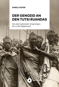 Vorderes Coverbild Der Genozid an den Tutsi Ruandas