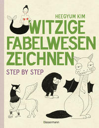 Vorderes Coverbild Witzige Fabelwesen zeichnen. Von Alraune bis Zombie, von Drache bis Einhorn - mit vielen individuellen Varianten - für Comic-, Cartoon- und Handlettering-Fans
