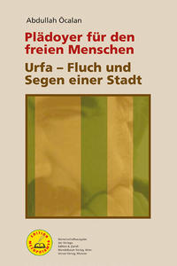 Vorderes Coverbild Plädoyer für den freien Menschen & Urfa – Fluch und Segen einer Stadt