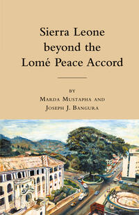 Vorderes Coverbild Sierra Leone beyond the Lome Peace Accord