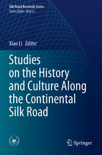 Vorderes Coverbild Studies on the History and Culture Along the Continental Silk Road